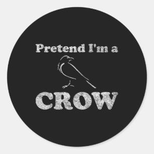 Crow Costume Halloween Pretend I'm A Crow Black Bi Classic Round Sticker