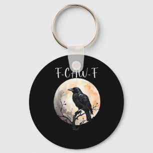 Crow F-Caw-F Funny Bird Aesthetic Casual Key Ring