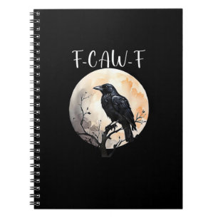 Crow F-Caw-F Funny Bird Aesthetic Casual Notebook