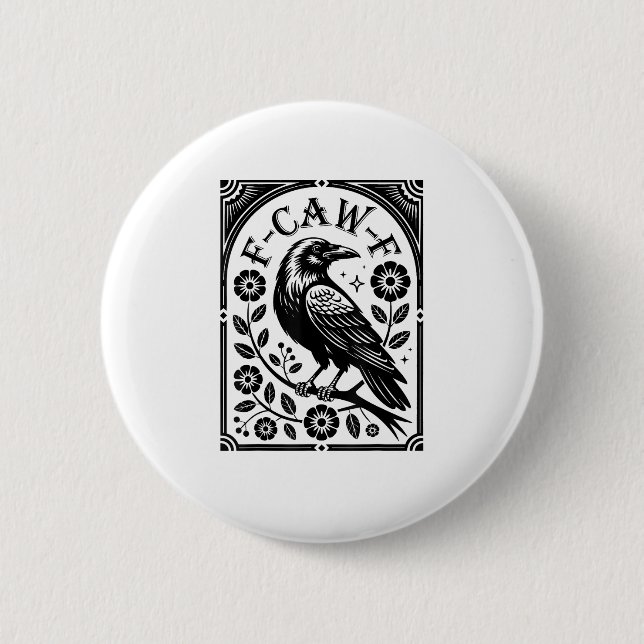 Crow, F-Caw-F Funny Bird Aesthetic Graphic 6 Cm Round Badge (Front)