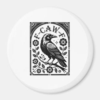 Crow, F-Caw-F Funny Bird Aesthetic Graphic Magnet