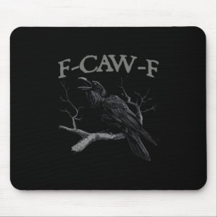 Crow, F-Caw-F Funny Bird Classic Vintage Style Mouse Pad