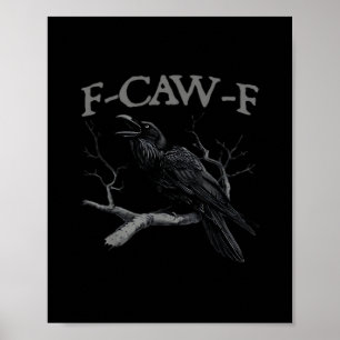 Crow, F-Caw-F Funny Bird Classic Vintage Style Poster