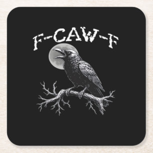 Crow F-Caw-F Funny Bird Cool Unique Square Paper Coaster