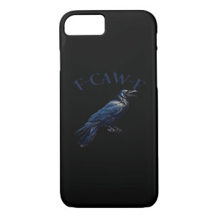 Crow, F-Caw-F Funny Bird Creative Casual iPhone 8/7 Case