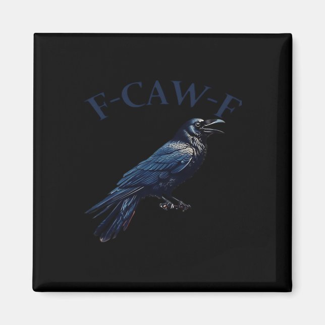 Crow, F-Caw-F Funny Bird Creative Casual Magnet (Front)