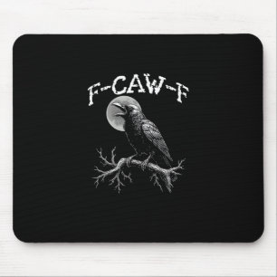 Crow F-Caw-F Funny Bird Crow Humor Creative Casual Mouse Pad