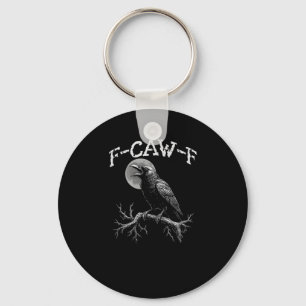 Crow F-Caw-F Funny Bird Crow Humor Tri-blend Trend Key Ring