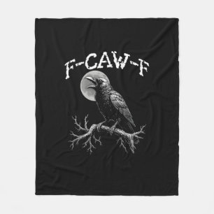 Crow F-Caw-F Funny Bird Crow Humour Creative Casua Fleece Blanket