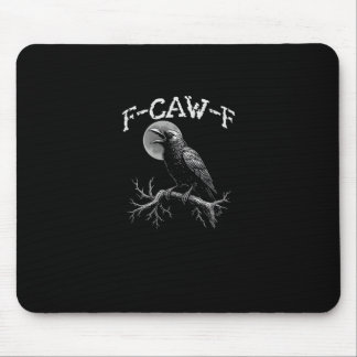 Crow F-Caw-F Funny Bird Crow Humour Tri-blend Tren Mouse Pad