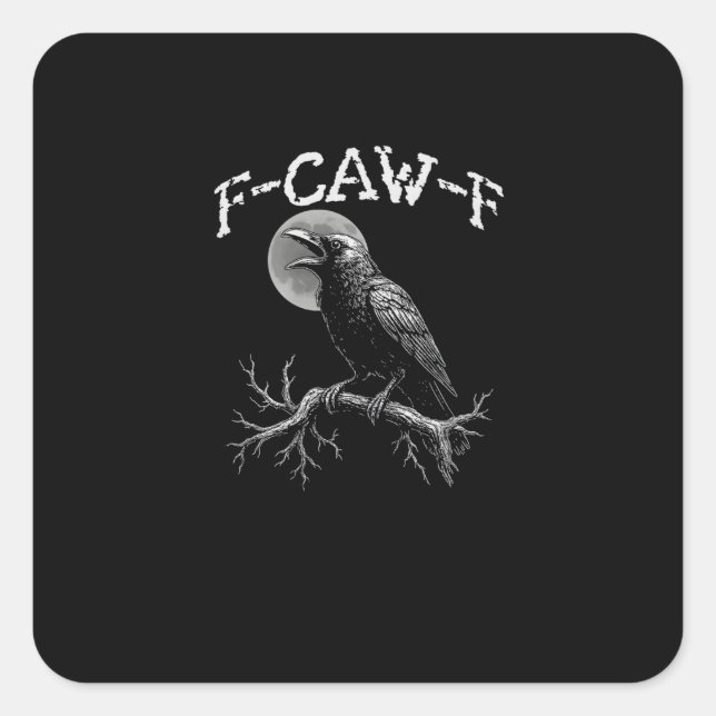 Crow F-Caw-F Funny Bird Crow Humour Tri-blend Tren Square Sticker (Front)