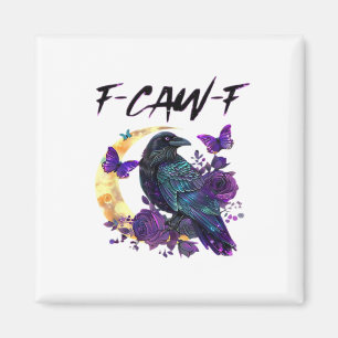 Crow F-Caw-F Funny Bird F-Caw-F Moon Gothic Adult Magnet
