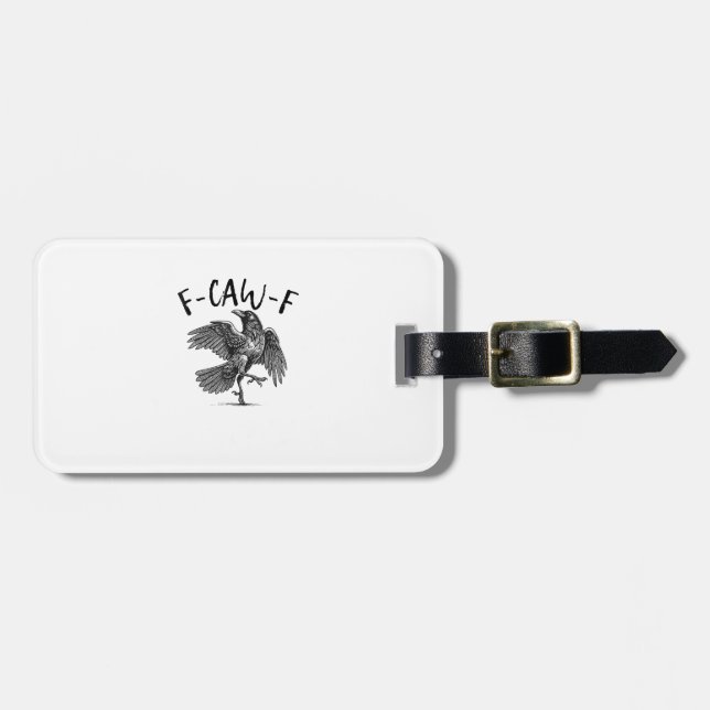 Crow, F-Caw-F Funny Bird Luggage Tag (Front Horizontal)