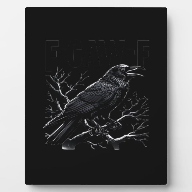 Crow, F-Caw-F Funny Bird Minimal Clean Plaque (Front)