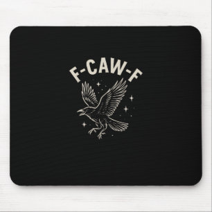Crow F-Caw-F Funny Bird Moon Gothic Adult Humor Cr Mouse Pad