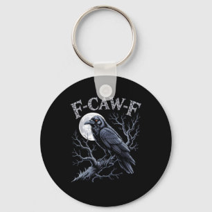 Crow F-Caw-F Funny Bird Moon Gothic Adult Humor Re Key Ring