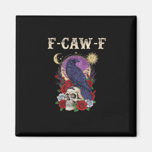 Crow F-Caw-F Funny Bird Moon Gothic Adult Humor Vi Magnet