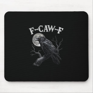 Crow F-Caw-F Funny Bird Moon Gothic Adult Humor Vi Mouse Pad