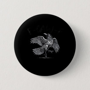 Crow, F-Caw-F Funny Bird Moon Gothic Adult Humour  6 Cm Round Badge