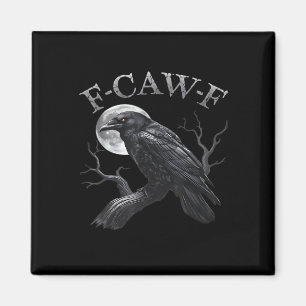 Crow F-Caw-F Funny Bird Moon Gothic Adult Humour C Magnet