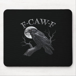 Crow F-Caw-F Funny Bird Moon Gothic Adult Humour C Mouse Pad