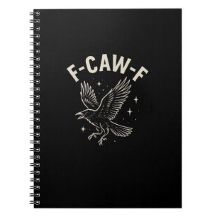 Crow F-Caw-F Funny Bird Moon Gothic Adult Humour C Notebook