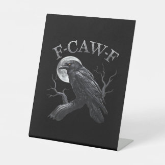 Crow F-Caw-F Funny Bird Moon Gothic Adult Humour C Pedestal Sign