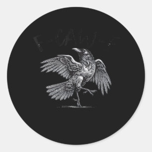 Crow, F-Caw-F Funny Bird Moon Gothic Adult Humour Classic Round Sticker