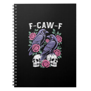 Crow F-Caw-F Funny Bird Moon Gothic Adult Humour M Notebook