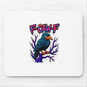 Crow, F-Caw-F Funny Bird Moon Gothic Adult Humour Mouse Pad