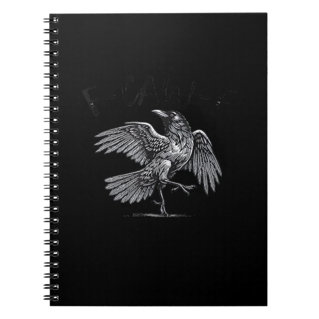 Crow, F-Caw-F Funny Bird Moon Gothic Adult Humour  Notebook (Front)