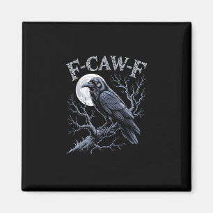 Crow F-Caw-F Funny Bird Moon Gothic Adult Humour R Magnet
