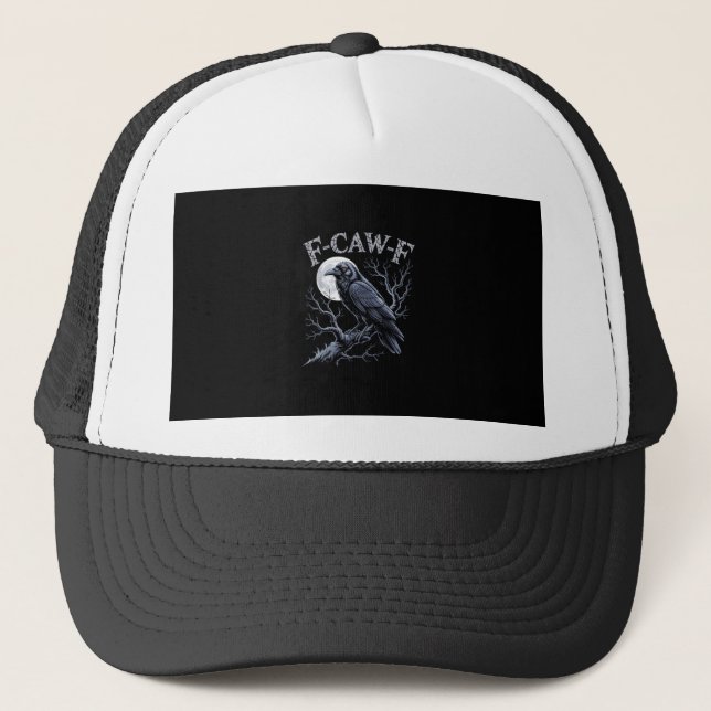 Crow F-Caw-F Funny Bird Moon Gothic Adult Humour R Trucker Hat (Front)