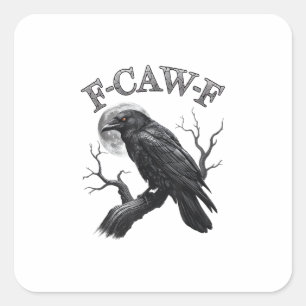 Crow, F-Caw-F Funny Bird Moon Gothic Adult Humour Square Sticker