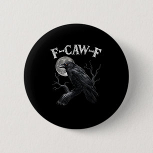 Crow F-Caw-F Funny Bird Moon Gothic Adult Humour V 6 Cm Round Badge