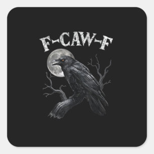 Crow F-Caw-F Funny Bird Moon Gothic Adult Humour V Square Sticker