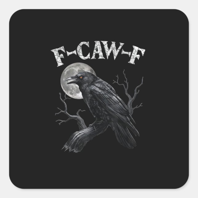Crow F-Caw-F Funny Bird Moon Gothic Adult Humour V Square Sticker (Front)