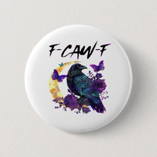 Crow F Caw F Funny Bird Moon Gothic Design 6 Cm Round Badge