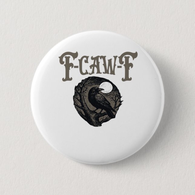 Crow, F-Caw-F Funny Bird Moon Gothic Retro Graphic 6 Cm Round Badge (Front)