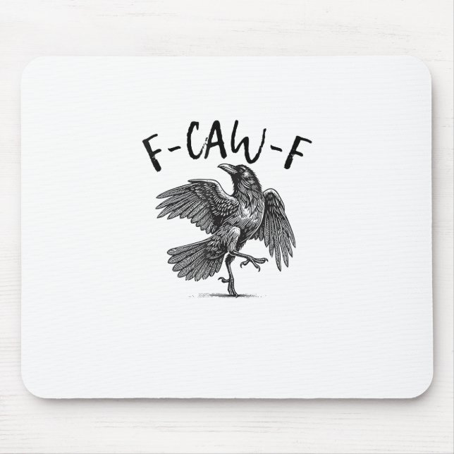 Crow, F-Caw-F Funny Bird Mouse Pad (Front)