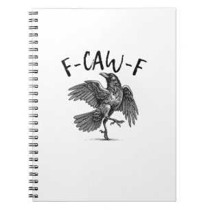 Crow, F-Caw-F Funny Bird Notebook