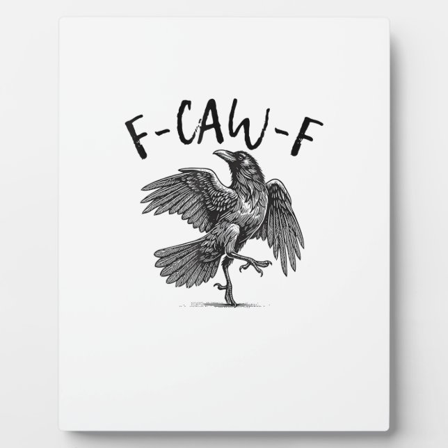 Crow, F-Caw-F Funny Bird Plaque (Front)