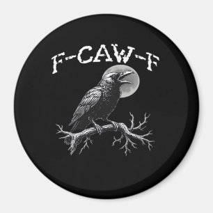 Crow F-Caw-F Funny Bird Retro Classic Magnet