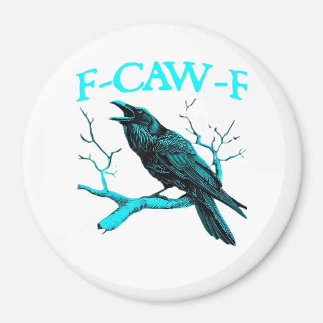Crow F-Caw-F Funny Bird Retro Design Creative Styl Magnet (Front)
