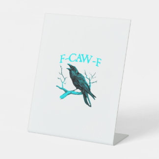 Crow F-Caw-F Funny Bird Retro Pedestal Sign