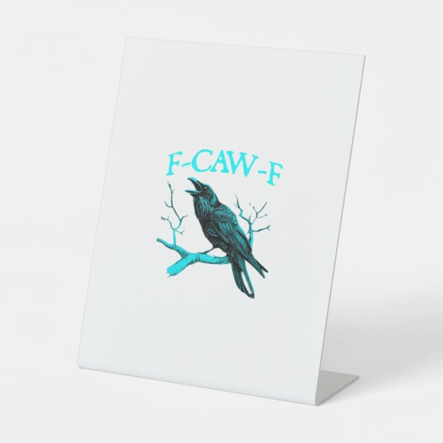 Crow F-Caw-F Funny Bird Retro Pedestal Sign (Front)