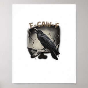 Crow, F-Caw-F Funny Bird Vintage Style Poster
