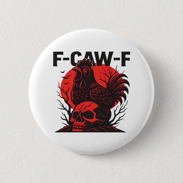Crow F-Caw-F Funny Gothic Humor 6 Cm Round Badge (Front)