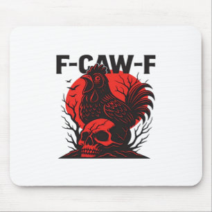 Crow F-Caw-F Funny Gothic Humor Mouse Pad