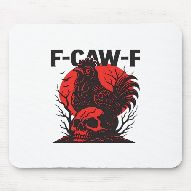 Crow F-Caw-F Funny Gothic Humor Mouse Pad (Front)